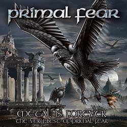 Primal Fear : Metal Is Forever - the Very Best of Primal Fear